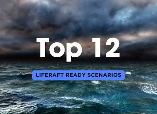 Top 12 Circumstances that may lead to Liferaft Deployment