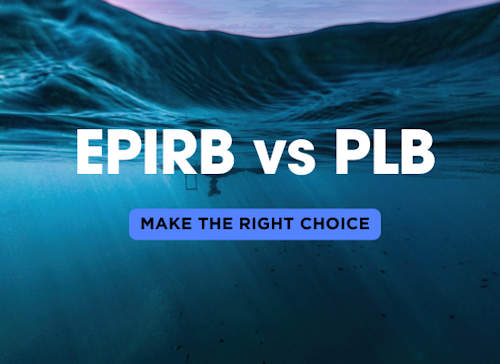 EPIRBs vs PLBs: Make the Right Choice