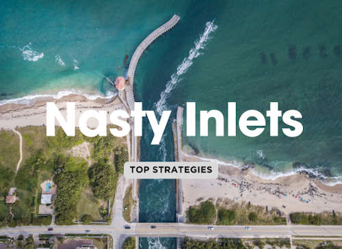 Top 8 Tips to Deal with Nasty Inlets