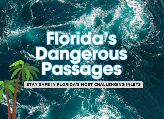 Top 5 Most Treacherous Florida Passages and Tips to Stay Safe