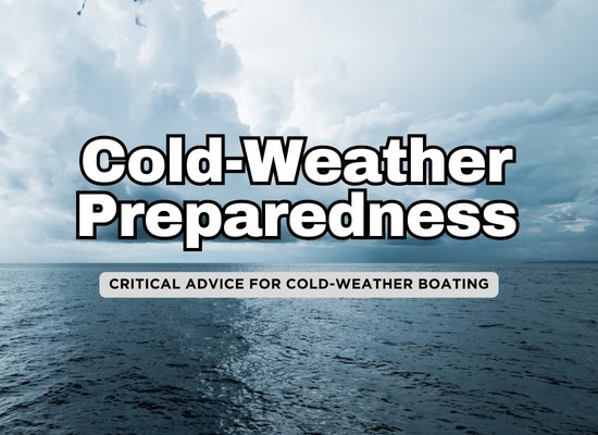 Cold-Weather Boating Safety: How to Prepare for Winter Emergencies